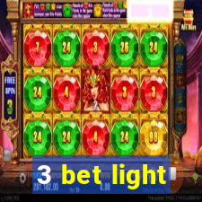 3 bet light