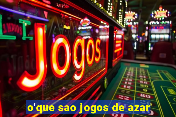 o'que sao jogos de azar