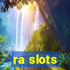 ra slots