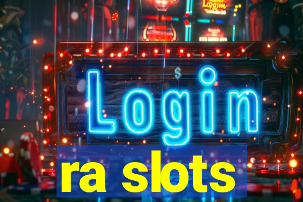 ra slots