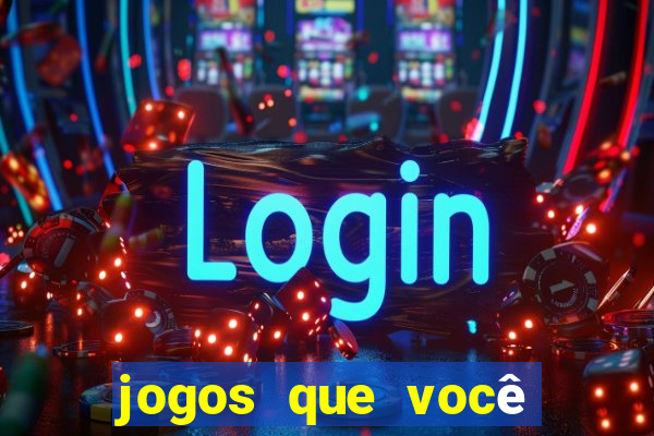 jogos que você ganha dinheiro jogando