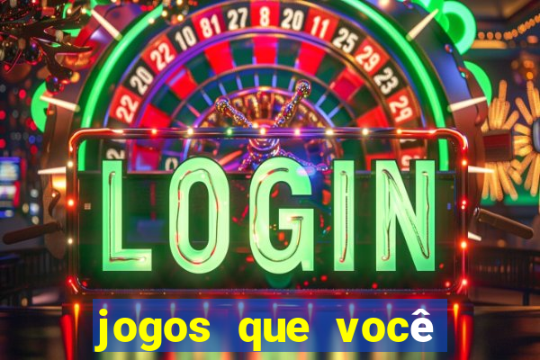 jogos que você ganha dinheiro jogando