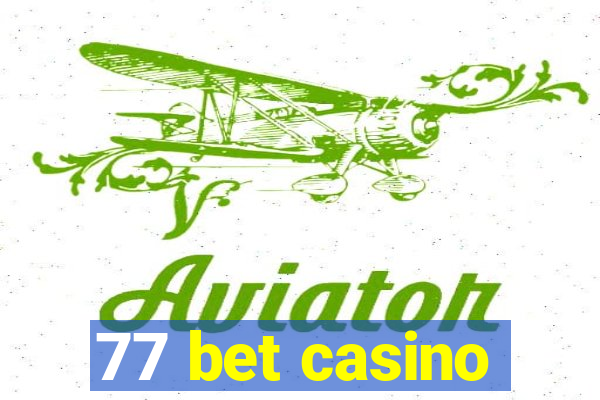 77 bet casino