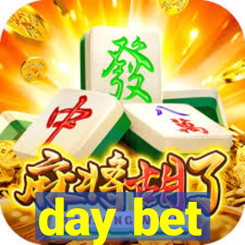 day bet