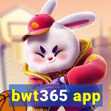 bwt365 app