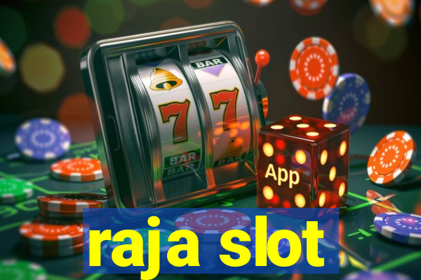 raja slot