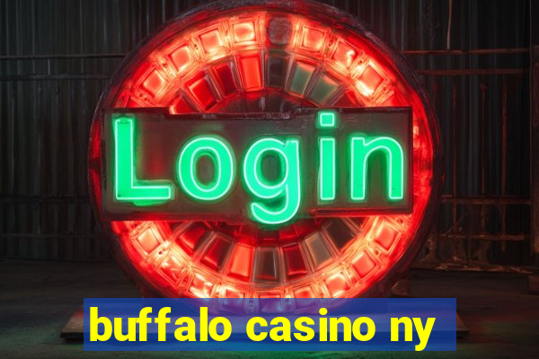 buffalo casino ny