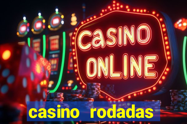 casino rodadas gratis sem deposito