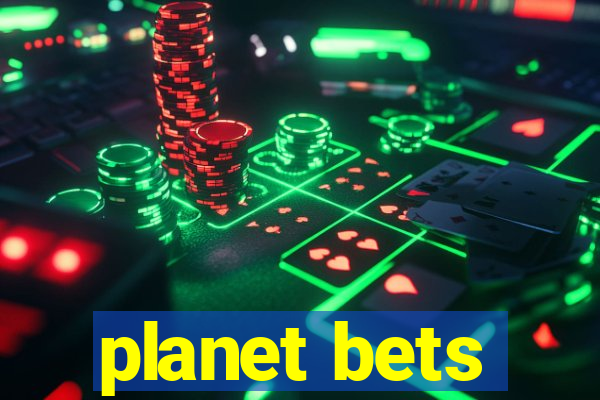 planet bets