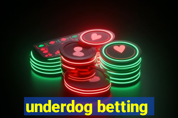 underdog betting