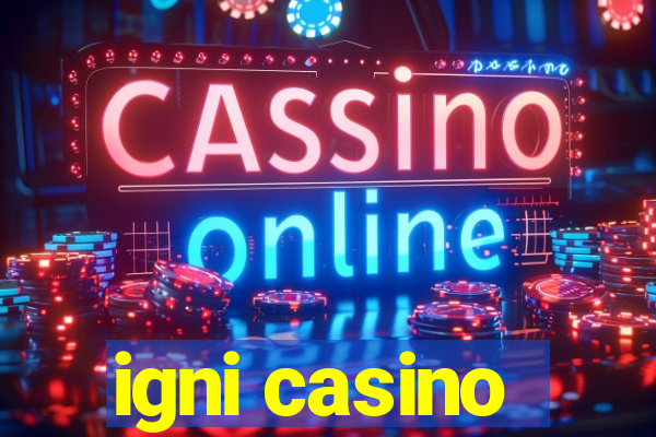 igni casino