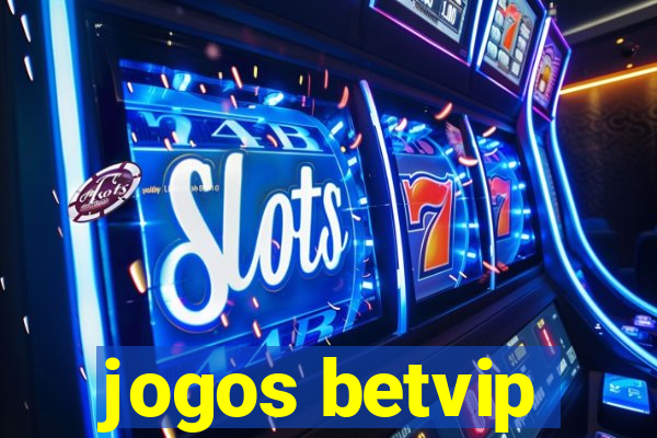 jogos betvip