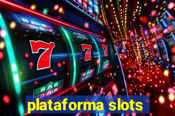 plataforma slots