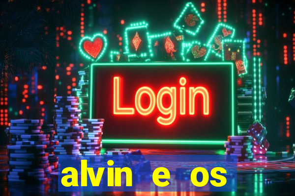 alvin e os esquilos 3 filme completo dublado download