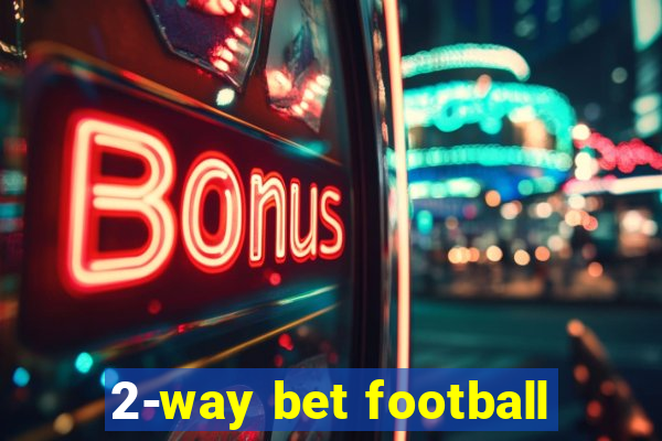 2-way bet football