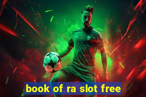 book of ra slot free