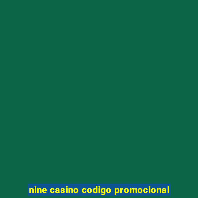 nine casino codigo promocional