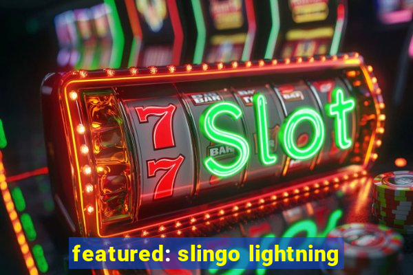 featured: slingo lightning