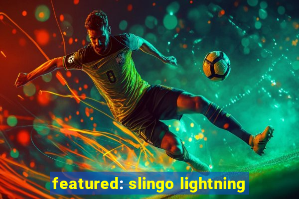 featured: slingo lightning