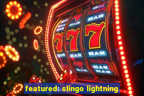 featured: slingo lightning