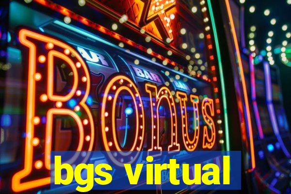 bgs virtual