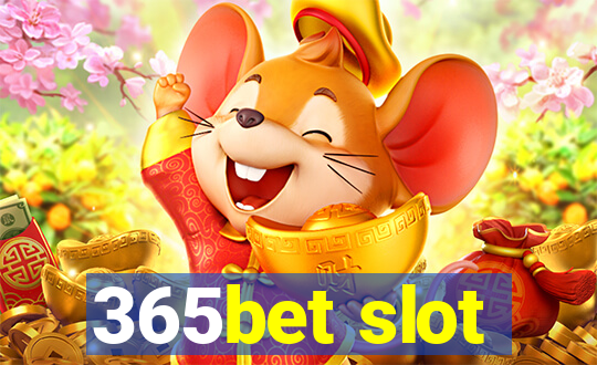 365bet slot