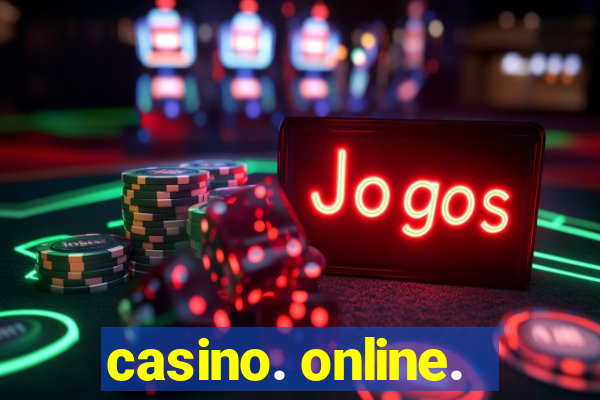 casino. online.