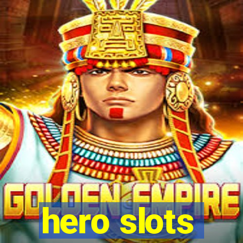 hero slots