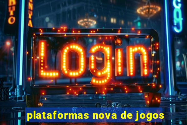 plataformas nova de jogos