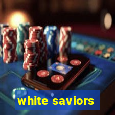 white saviors