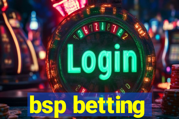 bsp betting