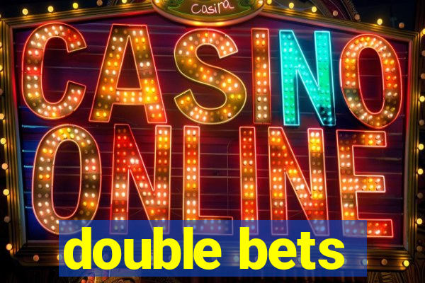 double bets