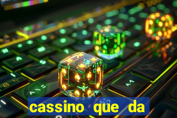 cassino que da dinheiro para jogar