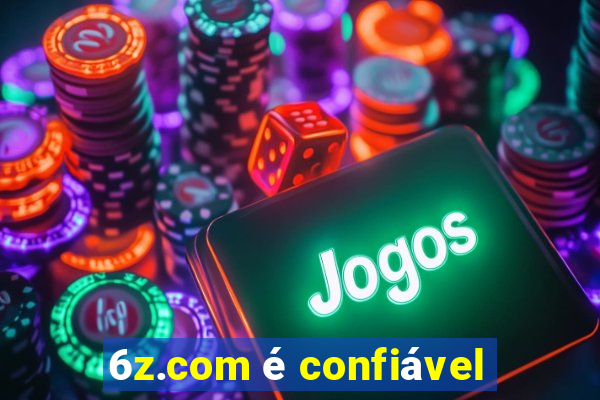 6z.com é confiável