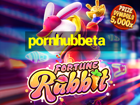 pornhubbeta