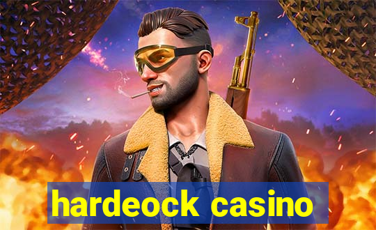 hardeock casino