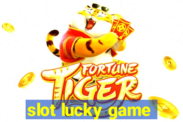 slot lucky game