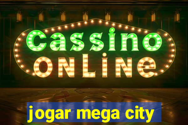 jogar mega city