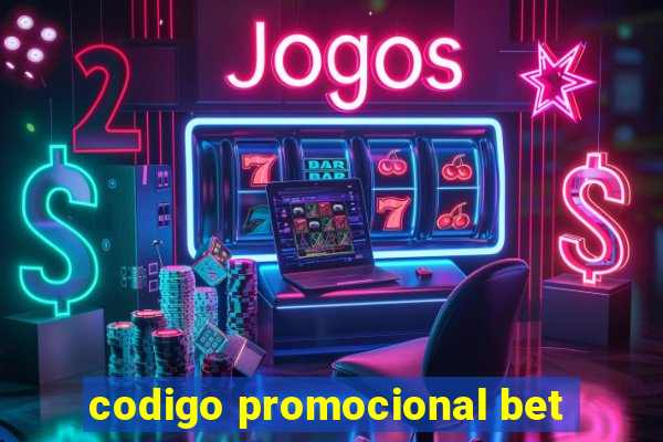 codigo promocional bet