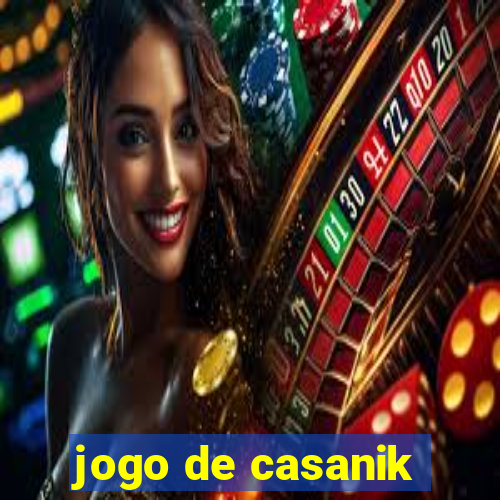 jogo de casanik