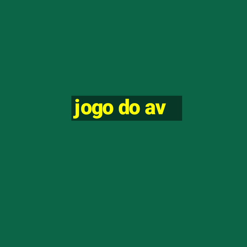 jogo do av