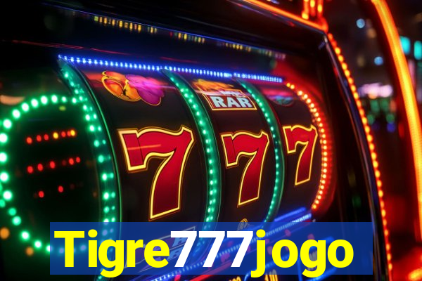 Tigre777jogo