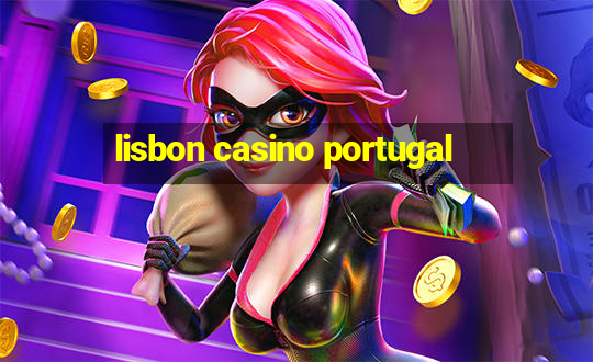 lisbon casino portugal