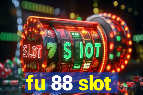 fu 88 slot