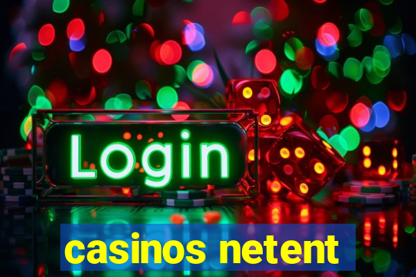 casinos netent