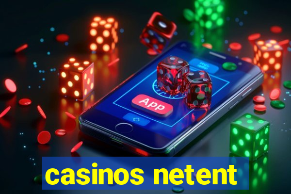 casinos netent