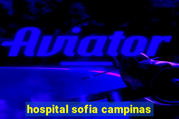 hospital sofia campinas