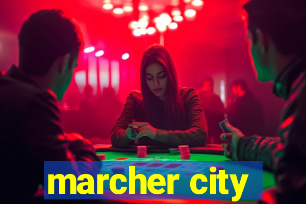 marcher city