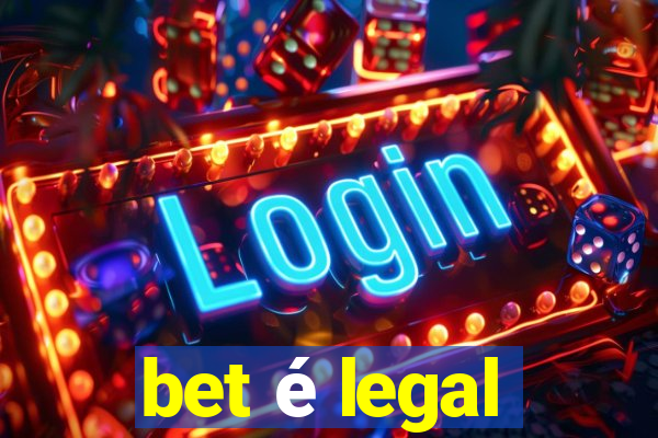 bet é legal