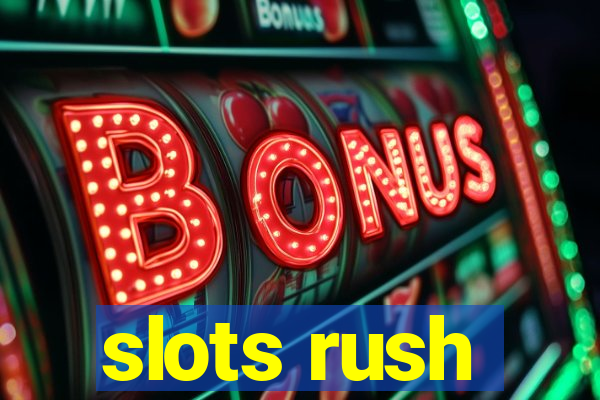 slots rush